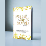 marzo 2020 – ¿Por qué sonríes siempre?