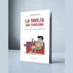 La pareja que funciona: 10 claves para una relación estable y feliz