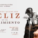 Junio 2021: Yo también quiero ser feliz en el sufrimiento