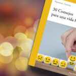 Diciembre 2021: 30 consejos para una vida feliz