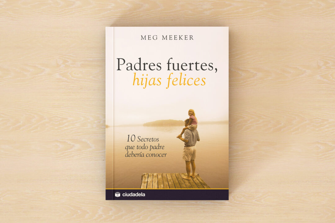 Abril 2022: Padres fuertes, hijas felices