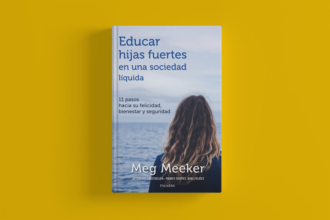 Mayo 2022: Educar hijos fuertes en una sociedad líquida.