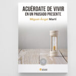 Octubre 2022: ¨ACUÉRDATE DE VIVIR EN UN PAUSADO PRESENTE»