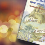 DICIEMBRE 2023: EL BELÉN QUE PUSO DIOS