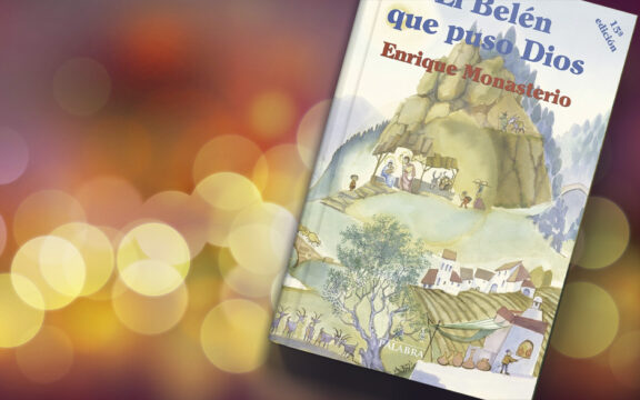 DICIEMBRE 2023: EL BELÉN QUE PUSO DIOS