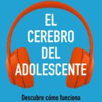 OCTUBRE 2026: EL CEREBRO DEL ADOLESCENTE. DESCUBRE COMO FUNCIONA PARA ENTENDERLOS Y ACOMPAÑARLOS.